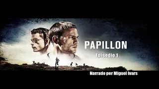 Papillon, de Henri Charriere - Ep 01/18