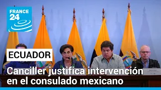 Ecuador justifica la irrupción en la embajada de México aludiendo lucha contra la corrupción