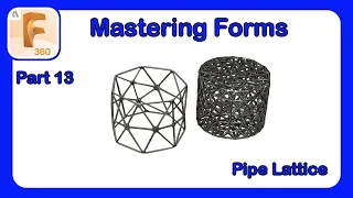 Fusion 360 Form Mastery - Part 13 - Creating a Lattice Structure with Mesh Edges and Form Bodies