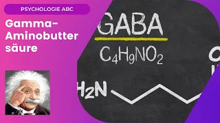 Was ist GABA? GABA Wirkung / GABA Wirkung Psyche / Kurzer Überblick über den Neurotransmitter