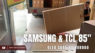 TV 4K 85 inch Samsung & TCL lựa chọn hãng nào khi cùng nhịp GIẢM không tưởng: QLED C645 hay BU8000