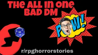 Horrible DM does (almost) every possible thing wrong r/rpghorrorstories