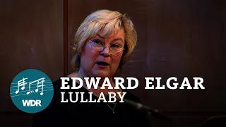 Edward Elgar - Lullaby | WDR Rundfunkchor