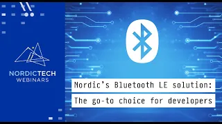 Nordic's Bluetooth Low Energy solution: The go-to choice for developers