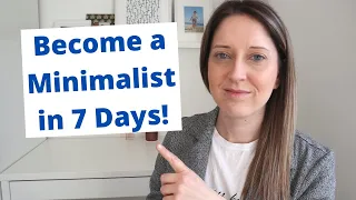 Become a minimalist in 7 days | minimalism | simple living | decluttering