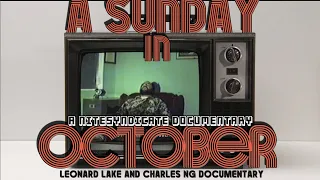 "A Sunday in October" | Serial killers - Leonard Lake & Charles NG | True Crime Documentary (Part 1)