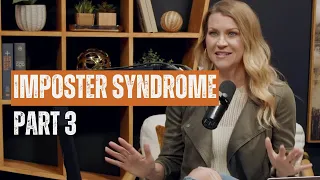 4 Ways to Fight Imposter Syndrome: Part 3