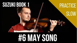 #6 May Song | Slow Practice | Suzuki Book 1