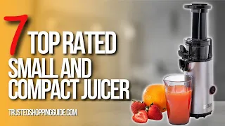 ✅ Top 7 Best Small and Compact Juicers|Best Juicers Review - Blackfriday and Cyber Monday Sale 2023!