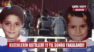 Kuzenlerin katilleri 11 yıl sonra yakalandı!