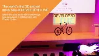 The world's first 3D printed metal bike at DEVELOP3D LIVE