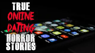 8 TRUE Online Dating HORROR Stories | OkCupid, Tinder and Grindr Stories | Vol 2