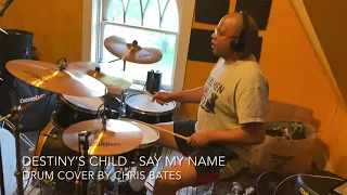 Destiny’s Child - Say My Name (Drum Cover) [Studio Version]