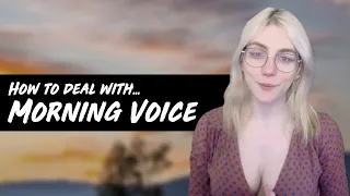 How To Fix MORNING VOICE!