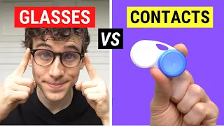 Glasses vs Contacts - Which is Better?
