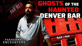 Ghost Hunting at a Haunted Denver Bar | Paranormal Encounters S4E08