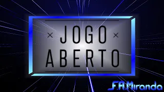 Cronologia de Vinhetas do "Jogo Aberto" (2007 - 2020) [1ª ATUALIZAÇÃO]