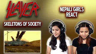 SLAYER REACTION | SKELETONS OF SOCIETY REACTION | NEPALI GIRLS REACT