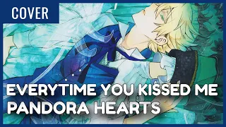 Everytime You Kissed Me | Cover (Pandora Hearts)【Chiyo】