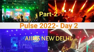 Pulse 2022 AIIMS delhi @sanam Day 2 ! Dj night dance 😍 and music 🎶 lots of Fun ! Part 2