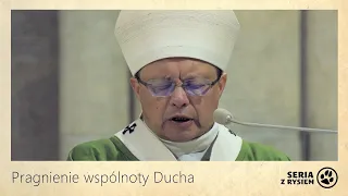 Pragnienie wspólnoty Ducha | abp Grzegorz Ryś