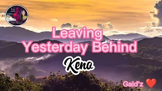 Leaving Yesterday Behind _Keno(Lyrics)