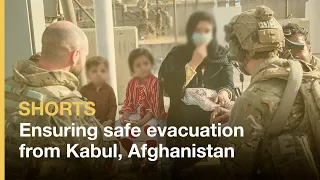 Ensuring safe evacuation from Kabul, Afghanistan