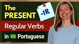How to Conjugate REGULAR VERBS in BRAZILIAN PORTUGUESE -IR Verbs | PRESENT TENSE. #plainportuguese