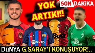 DÜNYA GALATASARAY'I KONUŞUYOR! YOK ARTIK..