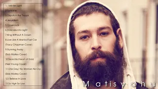 The Best of Matisyahu - Matisyahu Greatest Hits - Matisyahu Full Album Playlist