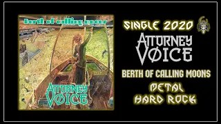 Attorney Voice -  Berth of Calling Moons (2020) (Metal & Hard Rock)