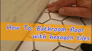 How to lay a beautiful hexagon tile bathroom floor