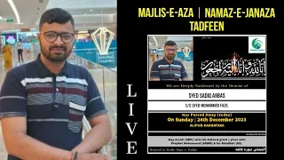 🔴Live Majlis-e-Aza | Namaz-e-Janaza | Tadfeen of Marhoom Syed Sadiq Abbas | At Alipur-Karnataka