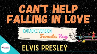 CAN'T HELP FALLING IN LOVE • (Female Key) ♪ Karaoke ♪ By: Elvis Presley