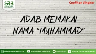 Adab Memakai Nama “Muhammad” - Ustadz Dr Syafiq Riza Basalamah MA