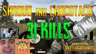 PUBG | Shroud and chocoTaco | 31 Kills