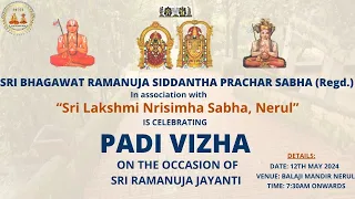 We In association with "Sri Lakshmi Nrisimha Sabha, Nerul" celebrated PADI VIZHA on Ramanuja Jayanti