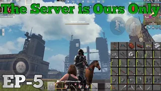 The Server is Ours Only EP-5 || Last Day Rules Survival