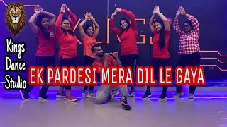 Ek Pardesi Mera Dil Le Gaya | Bollywood Dance Fitness | Kings Dance Studio