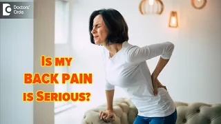 Horrible Back Pain | Is my back pain is SERIOUS ? - Dr.Kodlady Surendra Shetty | Doctors' Circle