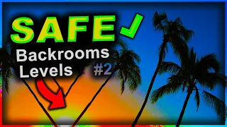 ☮️ The Safest Backrooms levels…