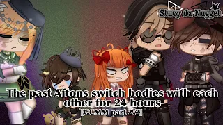 Past Aftons switch bodies with each other for 24 hours.. [GCMM part 2/2]