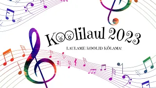 Vabariiklik laulukonkurss Koolilaul 2023