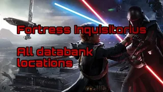 Fortress Inquisitorius all Databank locations