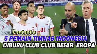 Fantastis, 5 Pemain Timnas Indonesia Diburu Club-Club Besar Eropa