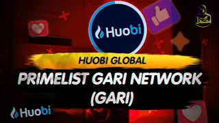 Huobi Global Primelist GARI Network (GARI)🔥 Как участвовать в Праймлисте на бирже Huobi❓