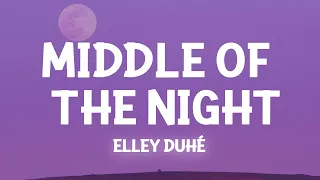 Elley Duhé - MIDDLE OF THE NIGHT (Slowed TikTok)(Lyrics) in the middle of the night