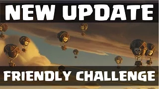 Clash of Clans | GAME CHANGER UPDATE - THE FRIENDLY CHALLENGE