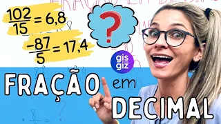 COMO TRANSFORMAR FRAÇÃO EM NÚMERO DECIMAL Prof. Gis/ MATEMÁTICA