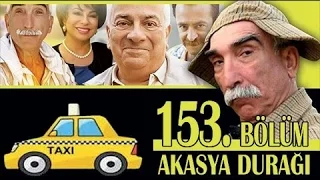 AKASYA DURAĞI 153. BÖLÜM | FULL BÖLÜM